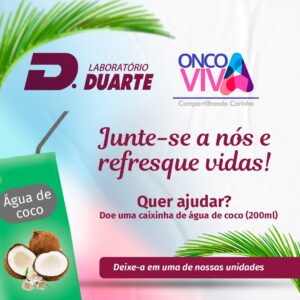 Leia mais sobre o artigo Campanha de Arrecadação de Água de Coco para o OncoViva – Outubro Rosa Duarte