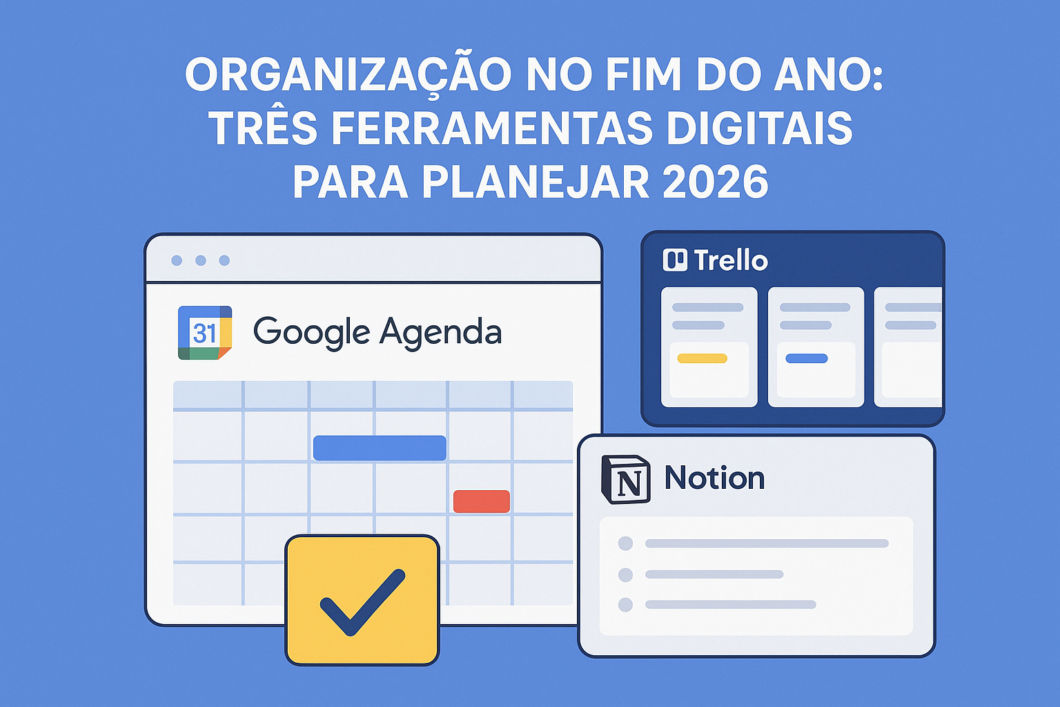 Leia mais sobre o artigo Organização no fim do ano: três ferramentas digitais para planejar 2026